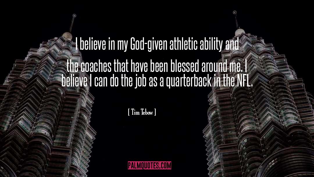 Athletic Ability quotes by Tim Tebow