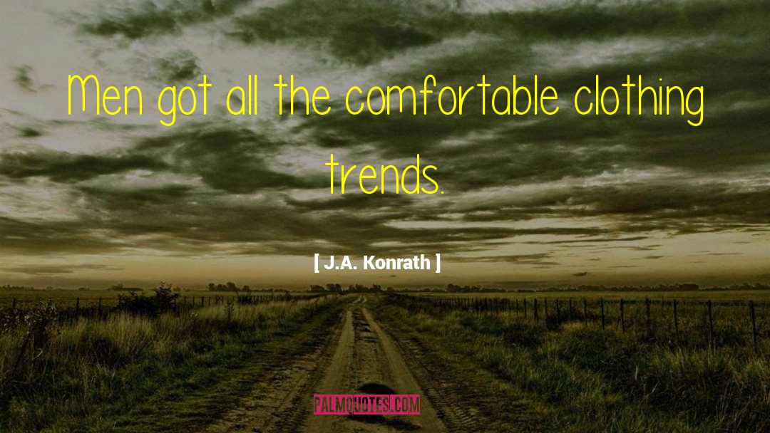 Athletic Clothing quotes by J.A. Konrath