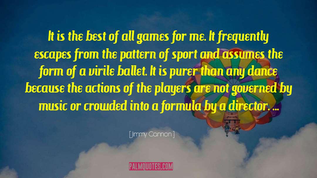Athletic Directors quotes by Jimmy Cannon