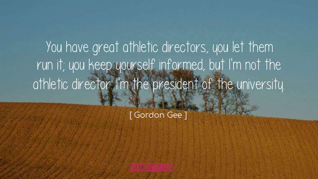 Athletic Directors quotes by Gordon Gee