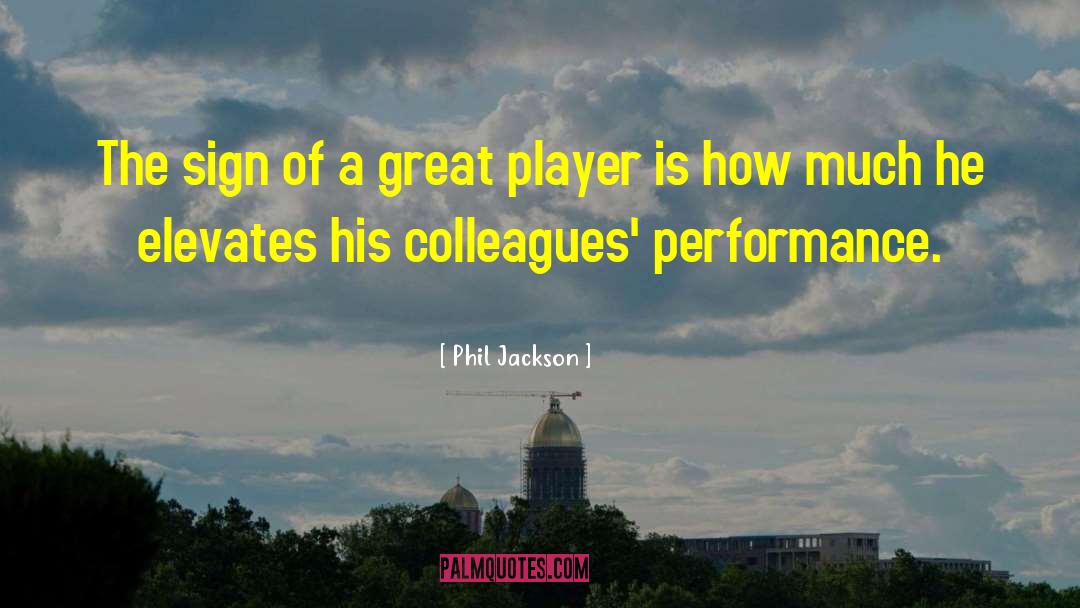 Athletic Performance quotes by Phil Jackson