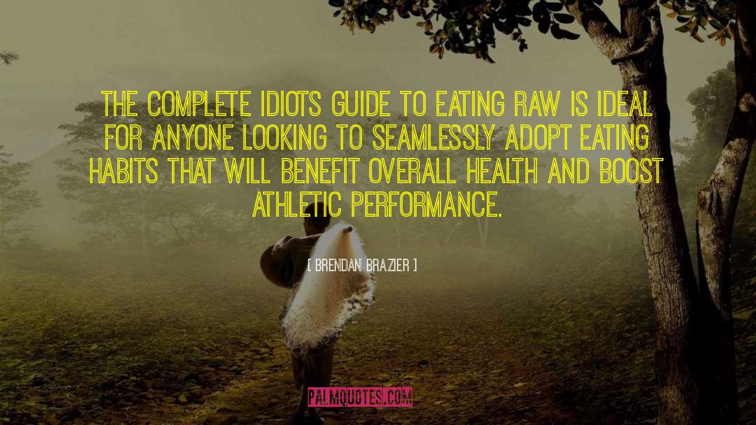 Athletic Performance quotes by Brendan Brazier