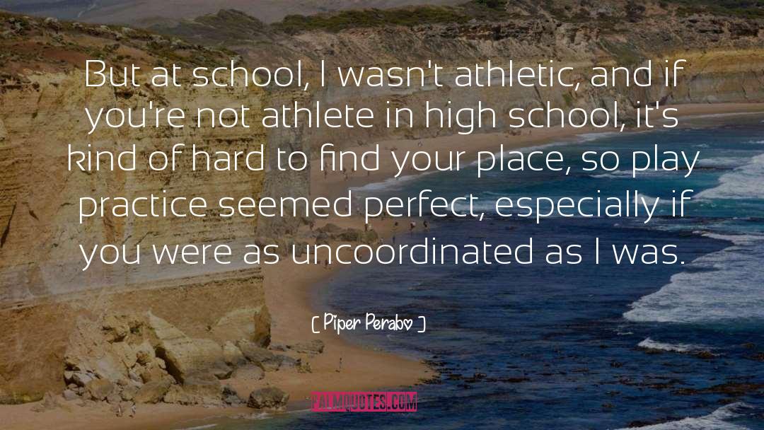 Athletic quotes by Piper Perabo