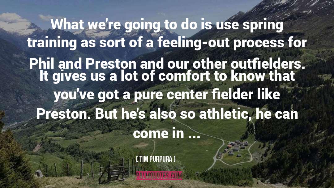 Athletic quotes by Tim Purpura