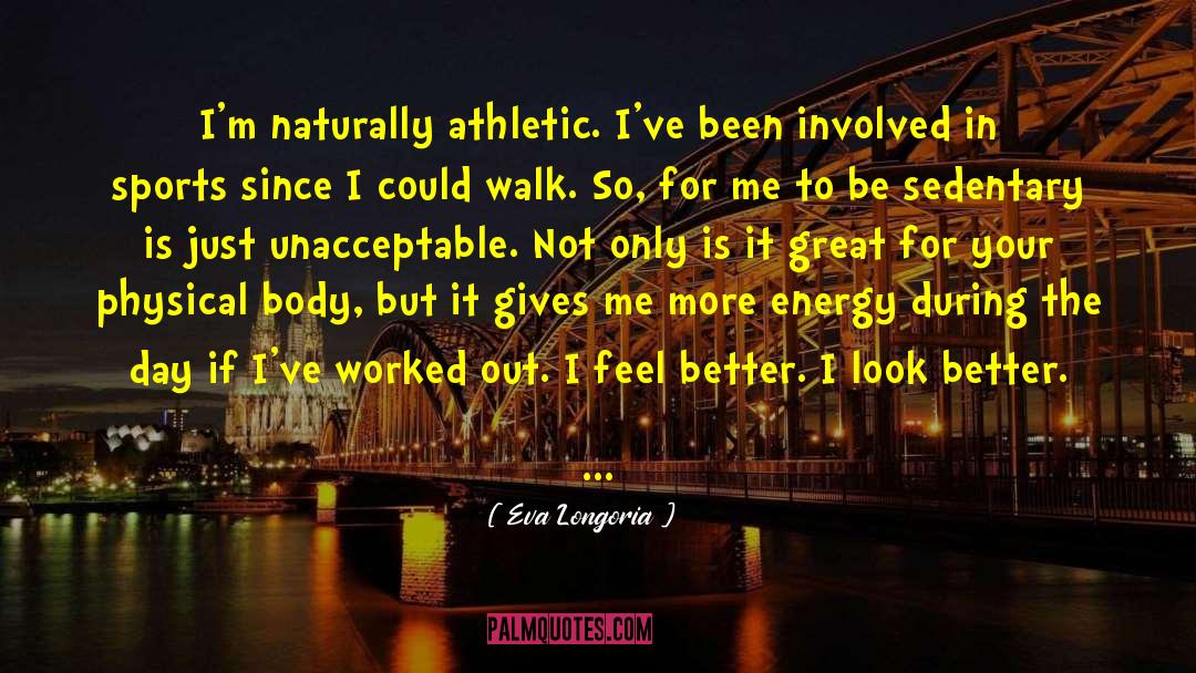 Athletic quotes by Eva Longoria