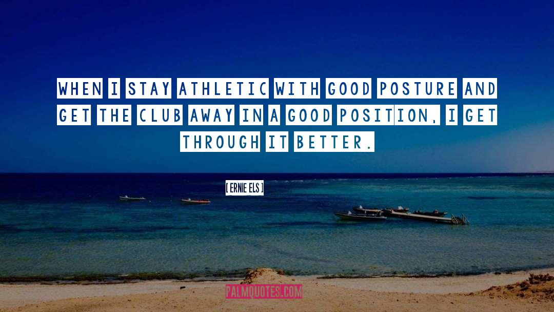 Athletic quotes by Ernie Els