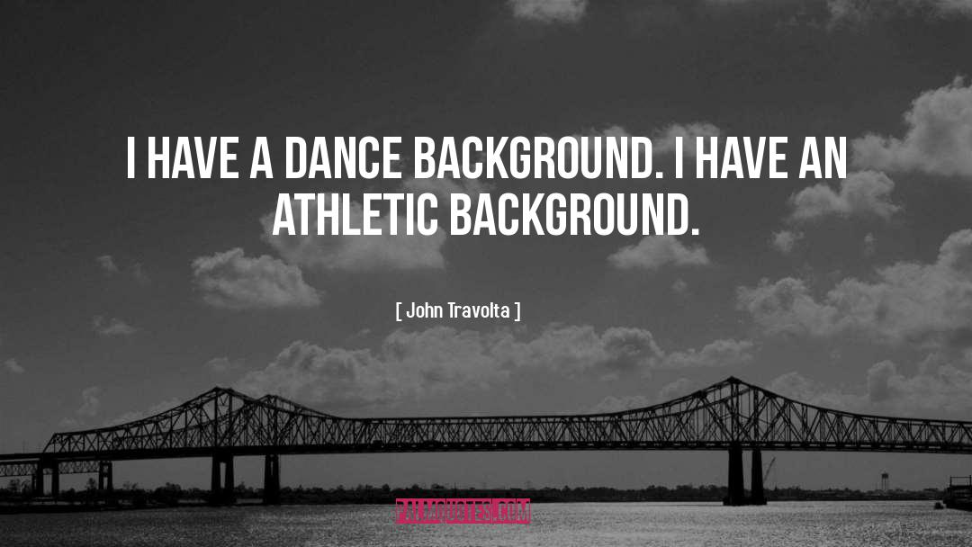 Athletic quotes by John Travolta
