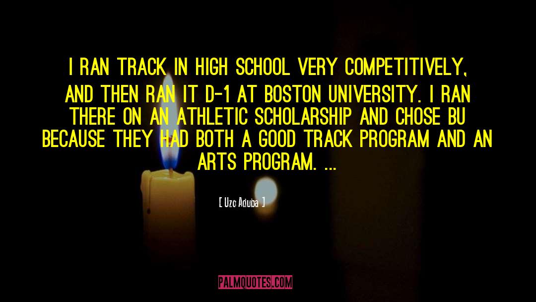 Athletic Scholarships quotes by Uzo Aduba