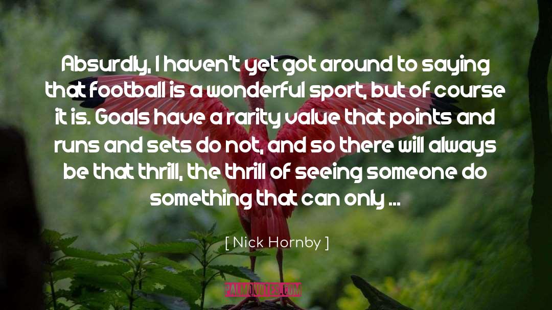 Athleticism quotes by Nick Hornby