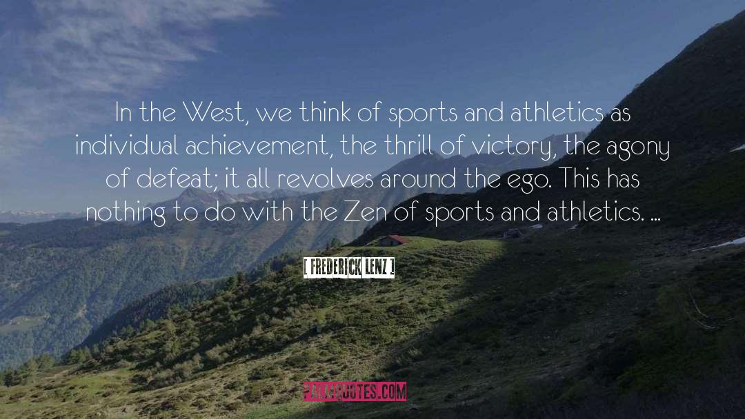 Athletics quotes by Frederick Lenz