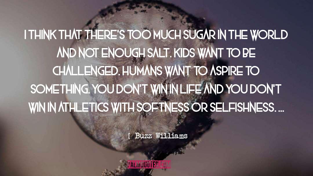 Athletics quotes by Buzz Williams