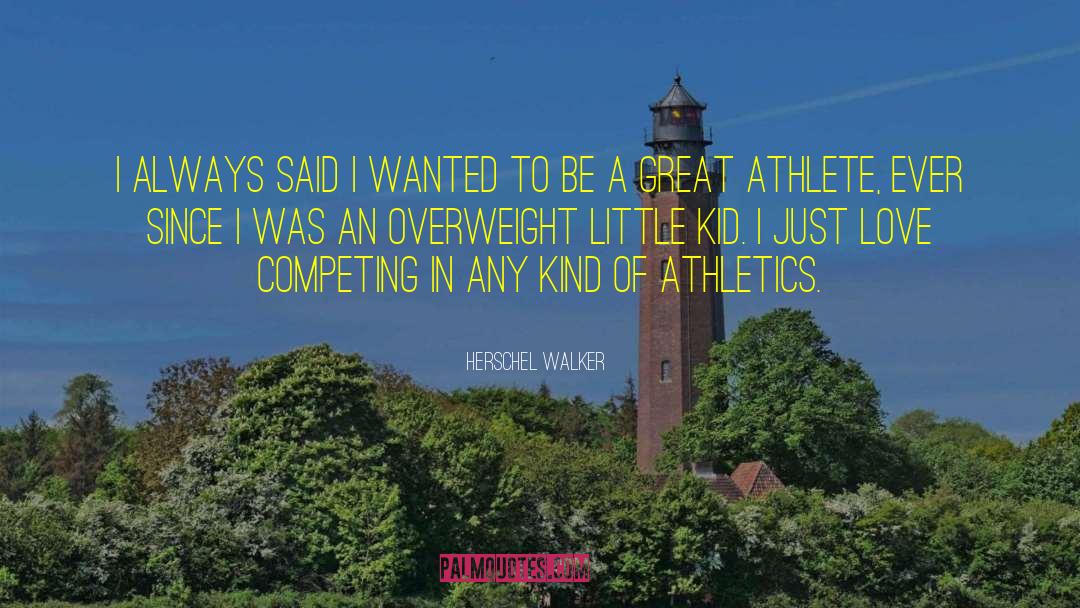 Athletics quotes by Herschel Walker