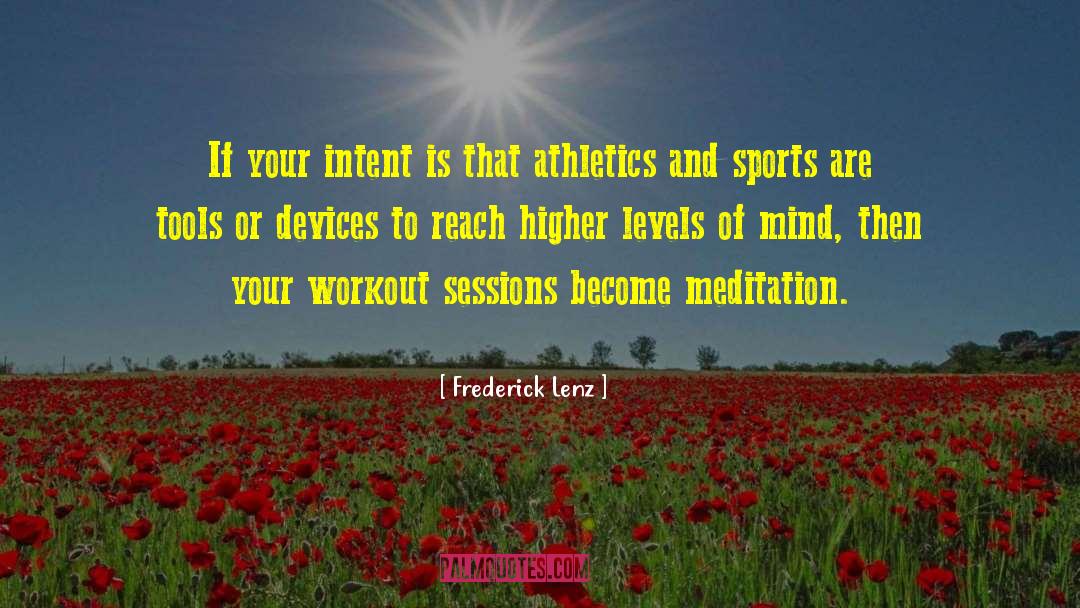 Athletics quotes by Frederick Lenz