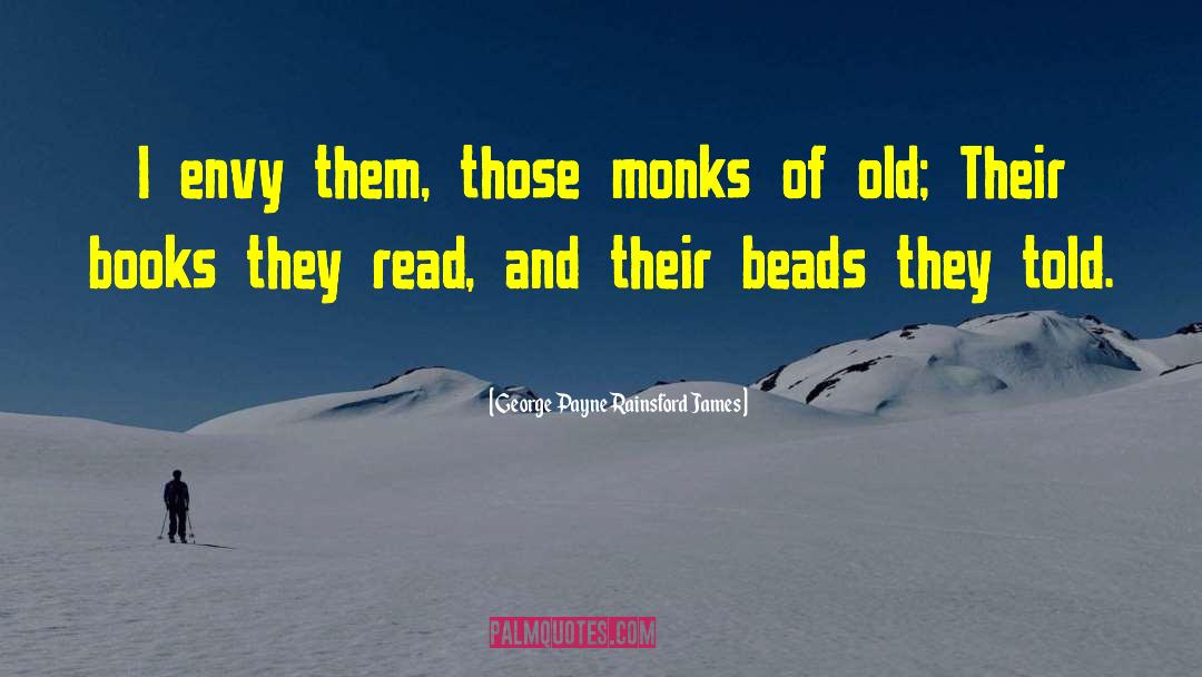 Athonite Monks quotes by George Payne Rainsford James
