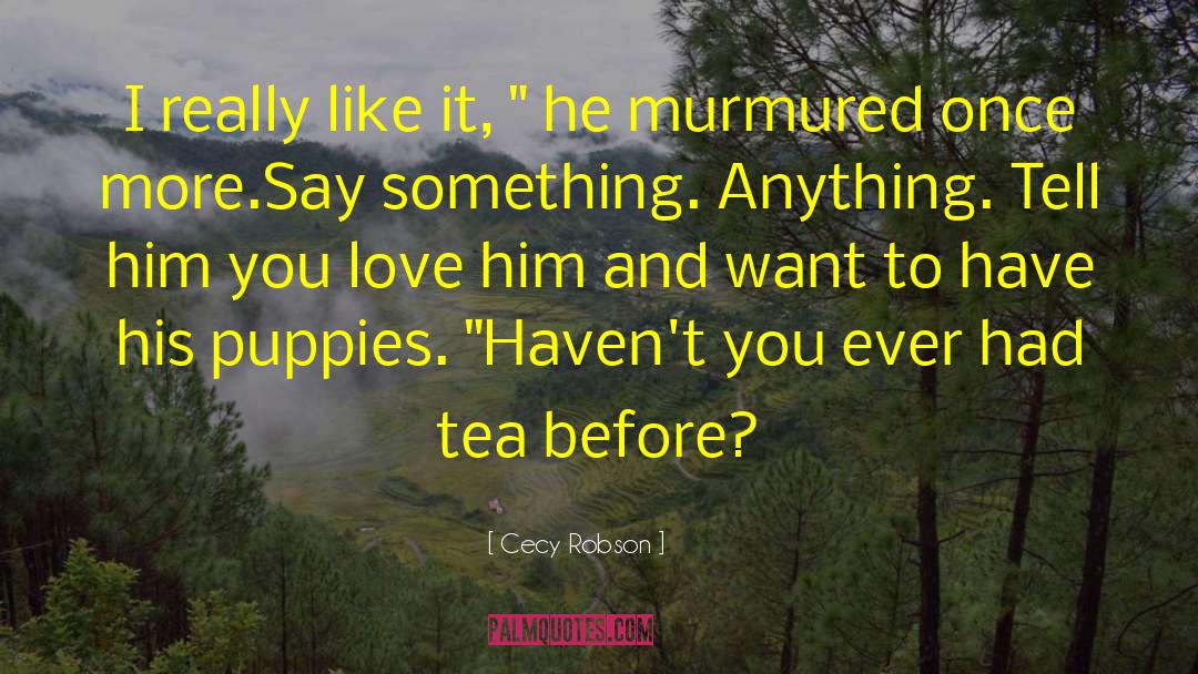 Athukorala Tea quotes by Cecy Robson