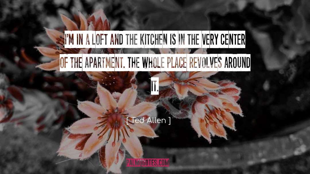 Atias Kitchen quotes by Ted Allen