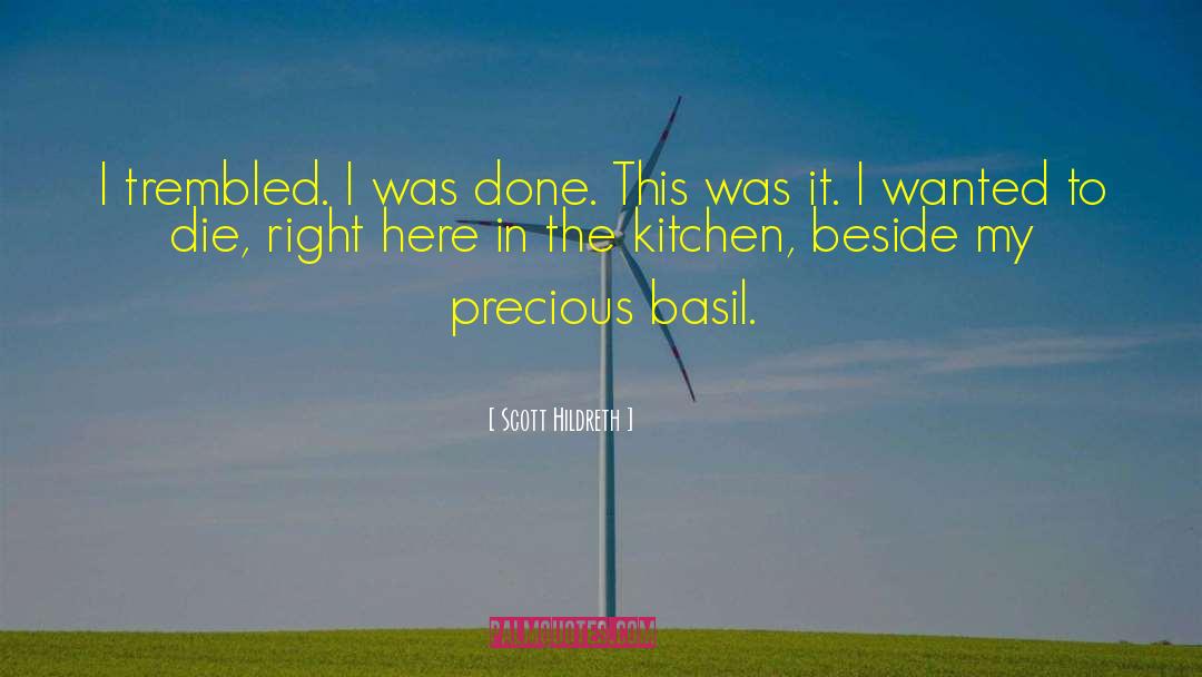 Atias Kitchen quotes by Scott Hildreth
