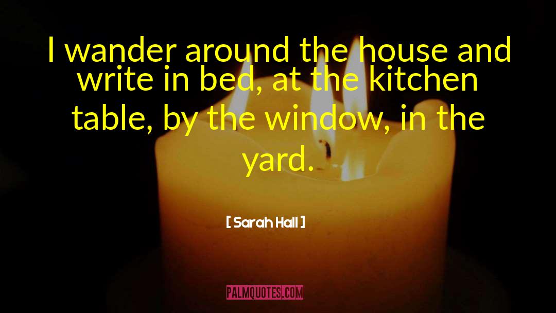 Atias Kitchen quotes by Sarah Hall