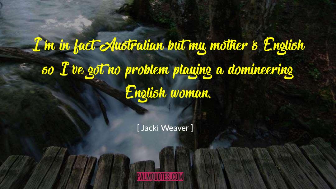 Atinar In English quotes by Jacki Weaver