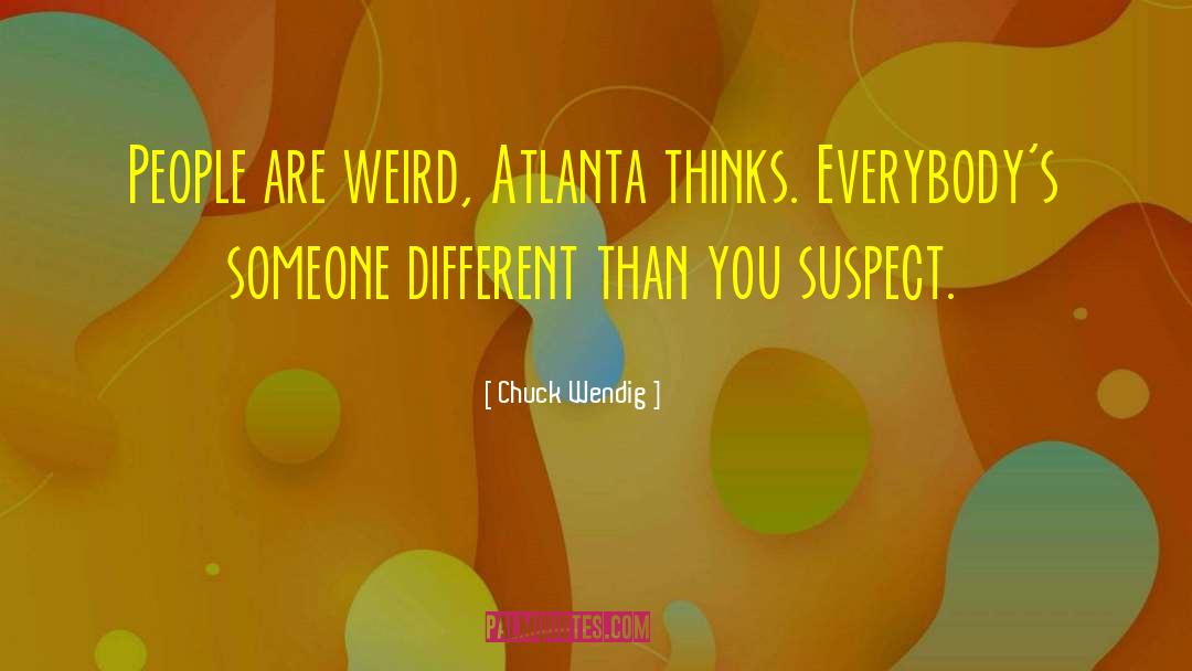 Atlanta quotes by Chuck Wendig