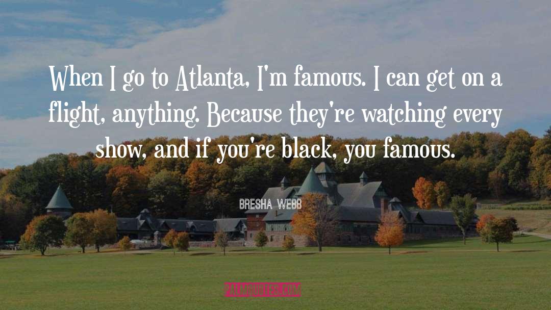 Atlanta quotes by Bresha Webb