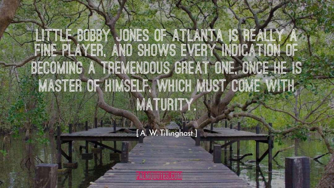 Atlanta quotes by A. W. Tillinghast