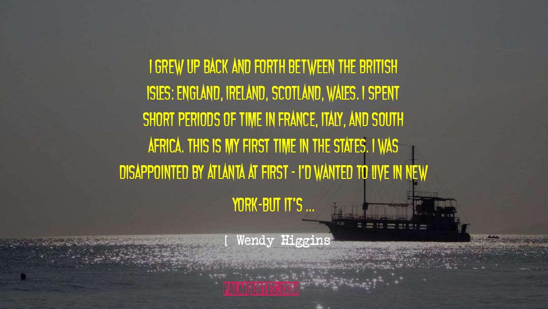 Atlanta quotes by Wendy Higgins