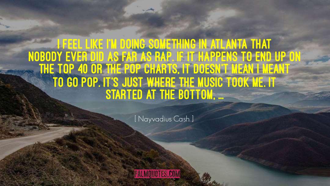 Atlanta Squiltlady quotes by Nayvadius Cash