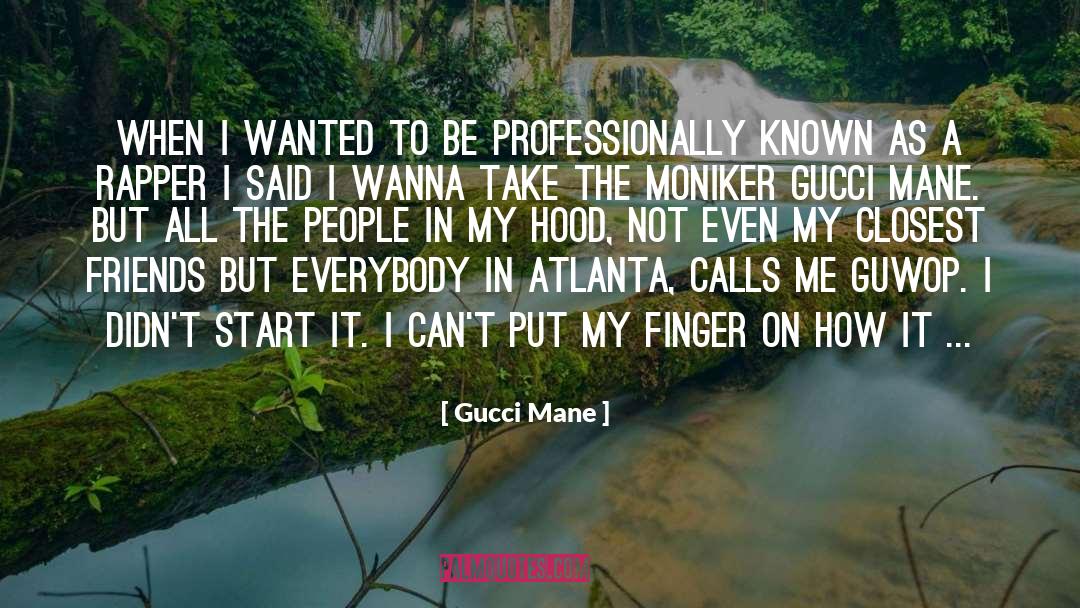 Atlanta Squiltlady quotes by Gucci Mane