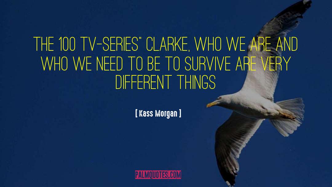 Atlanta Tv Series quotes by Kass Morgan