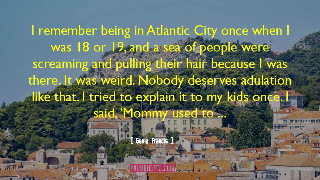 Atlantic City quotes by Genie Francis