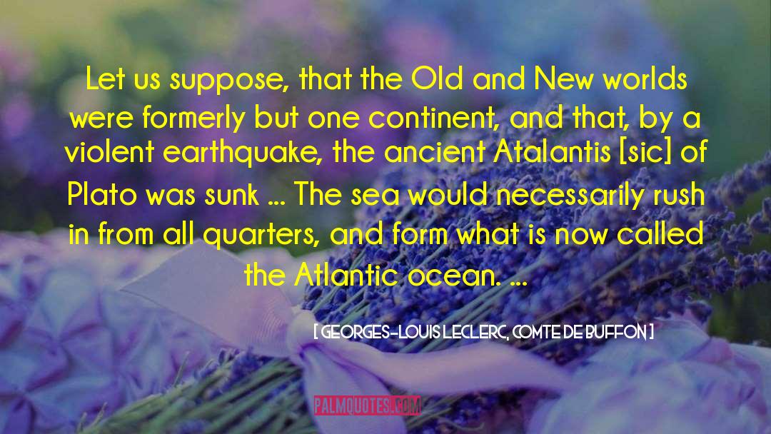 Atlantic Ocean quotes by Georges-Louis Leclerc, Comte De Buffon