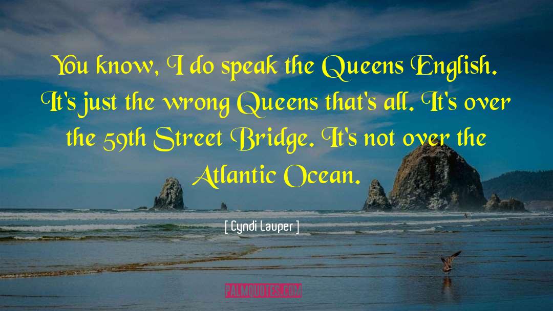 Atlantic Ocean quotes by Cyndi Lauper