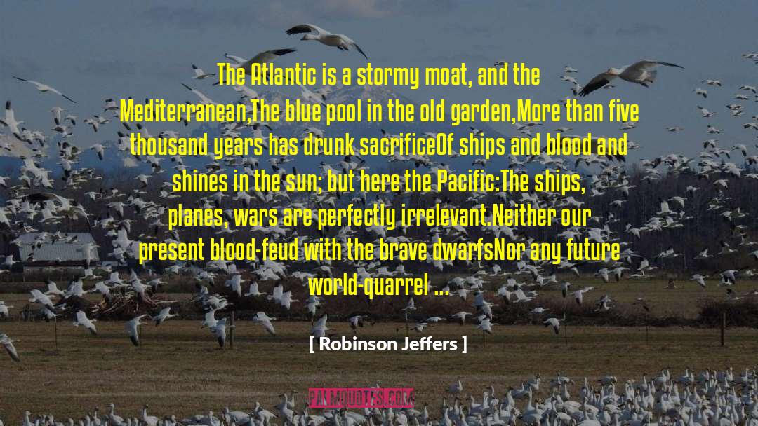 Atlantic quotes by Robinson Jeffers