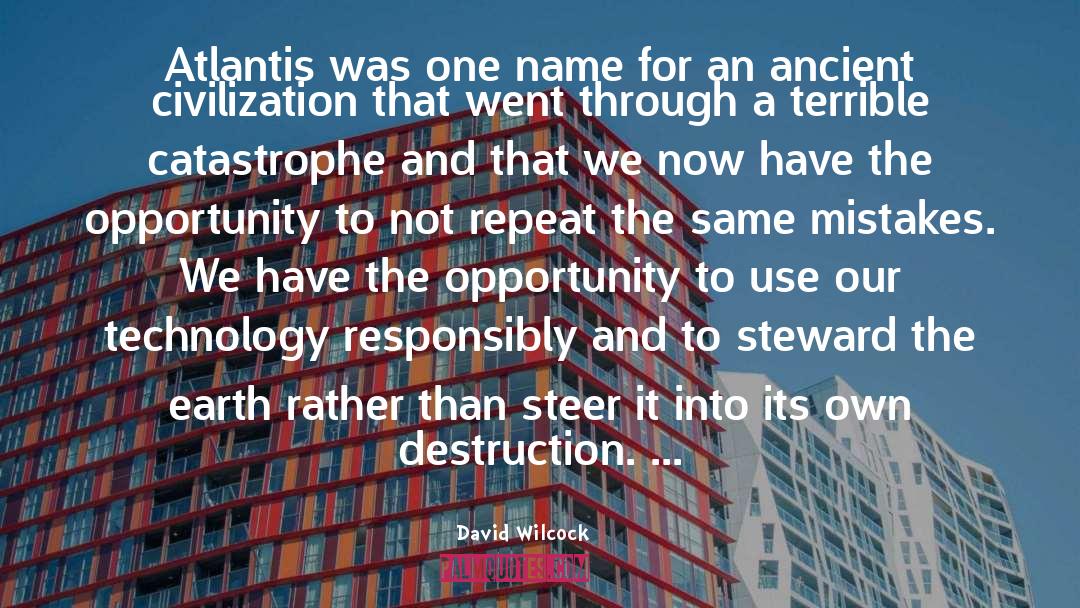 Atlantis quotes by David Wilcock