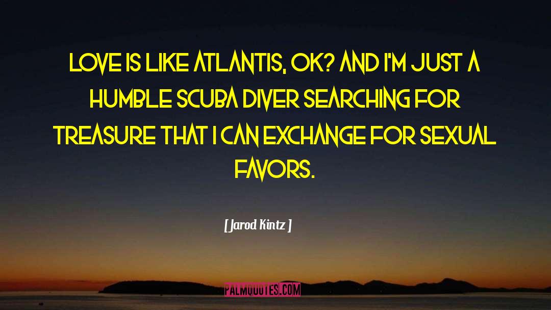 Atlantis quotes by Jarod Kintz