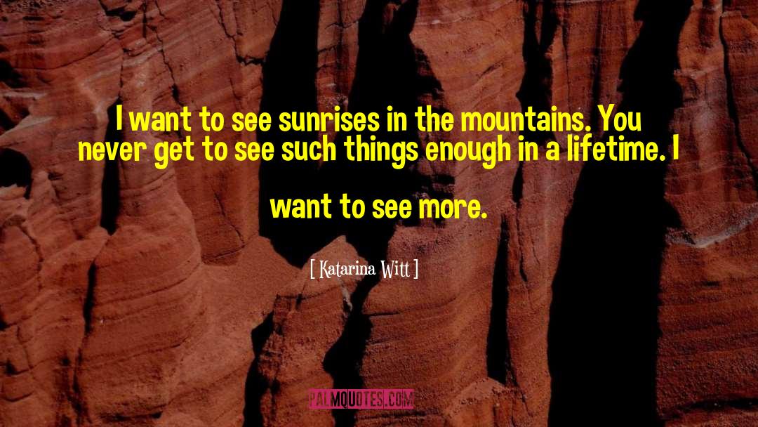 Atlas Mountains quotes by Katarina Witt