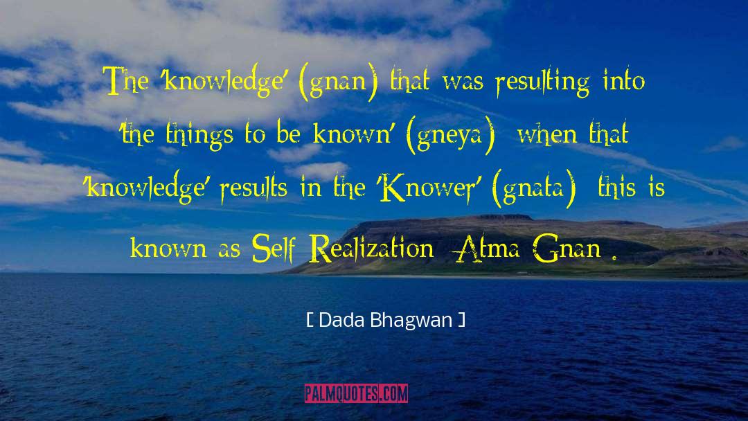 Atma Gnan quotes by Dada Bhagwan