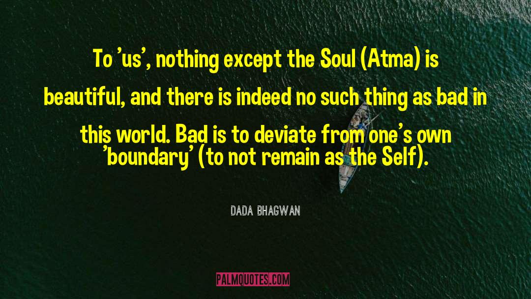 Atma quotes by Dada Bhagwan