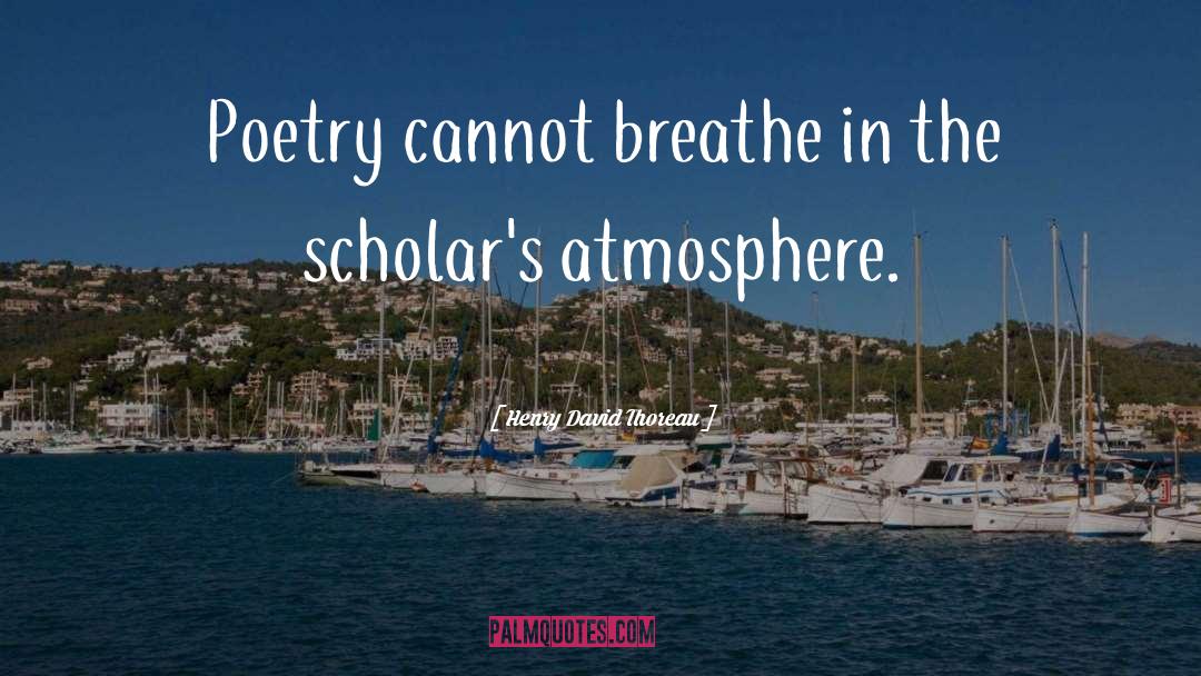 Atmosphere quotes by Henry David Thoreau