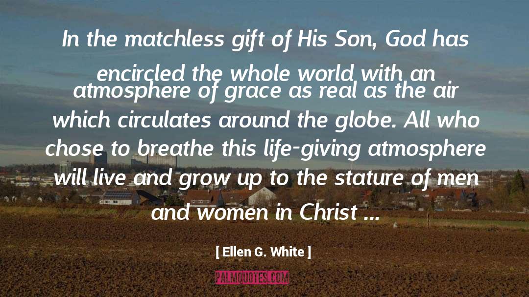 Atmosphere quotes by Ellen G. White