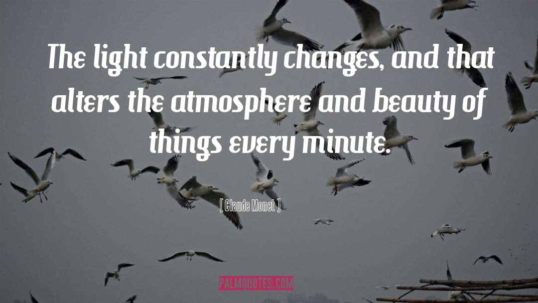 Atmosphere quotes by Claude Monet