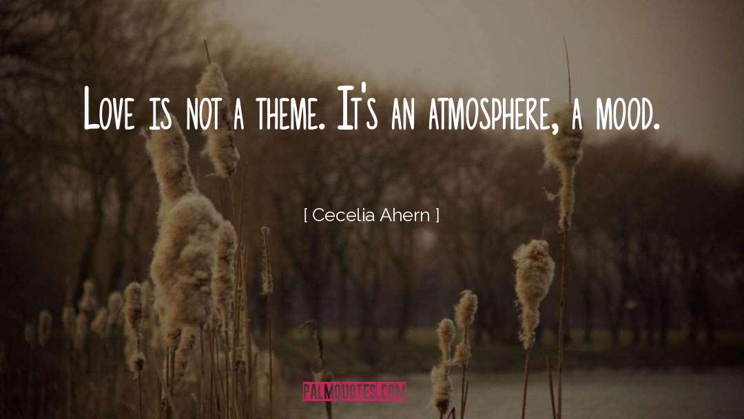 Atmosphere quotes by Cecelia Ahern