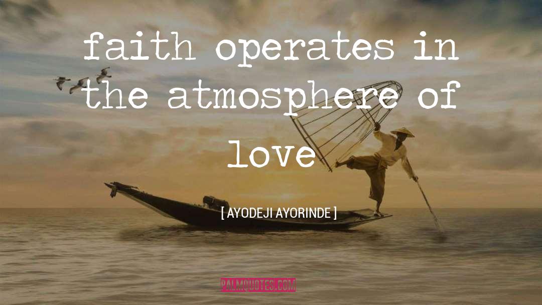 Atmosphere quotes by AYODEJI AYORINDE
