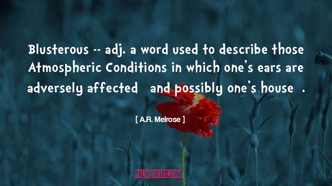 Atmospheric quotes by A.R. Melrose