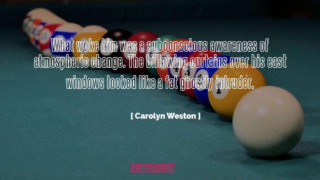 Atmospheric quotes by Carolyn Weston