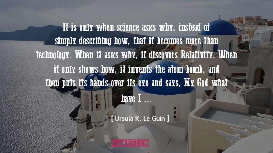 Atom Bomb quotes by Ursula K. Le Guin