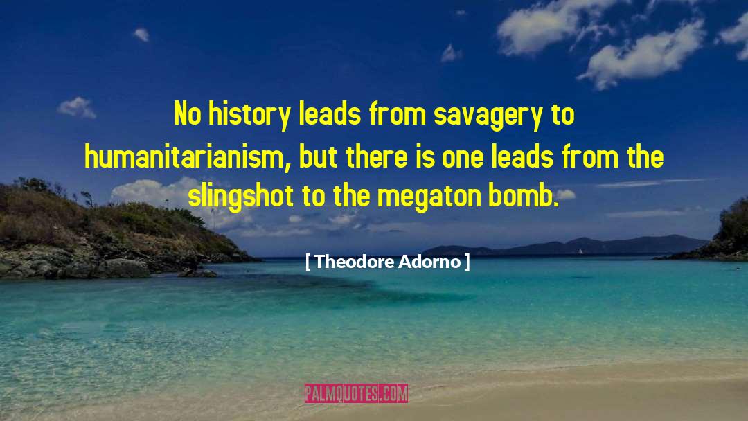 Atom Bomb quotes by Theodore Adorno
