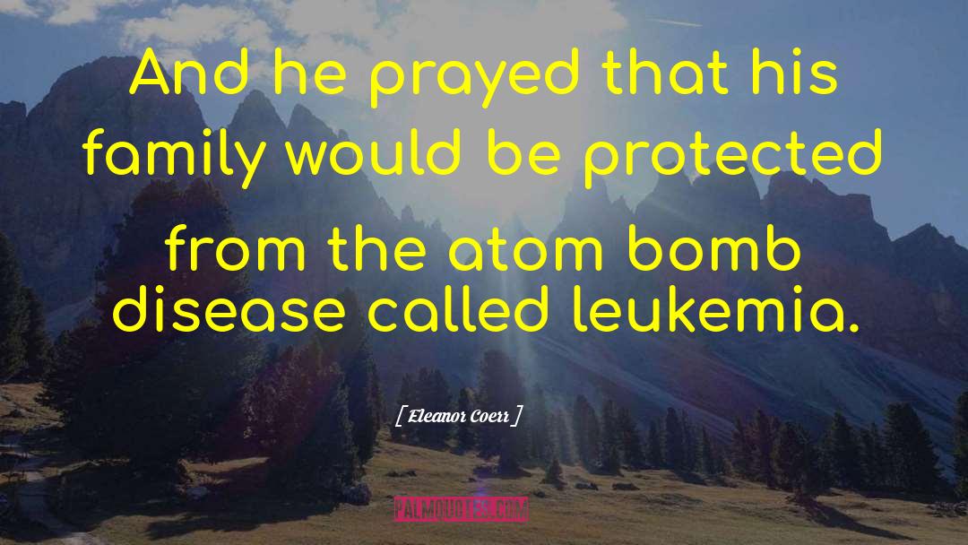 Atom Bomb quotes by Eleanor Coerr