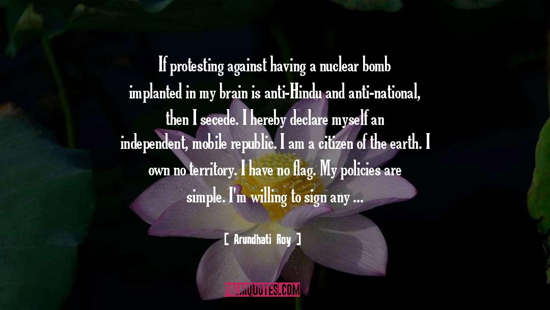 Atom Bomb quotes by Arundhati Roy